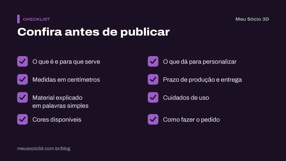 Checklist com os oito itens para conferir antes de publicar a descrição de um produto impresso em 3D, das medidas ao jeito de pedir